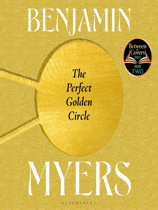Title details for The Perfect Golden Circle by Benjamin Myers - Available